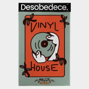 Póster Vinyl House – Maleza x Desobedece